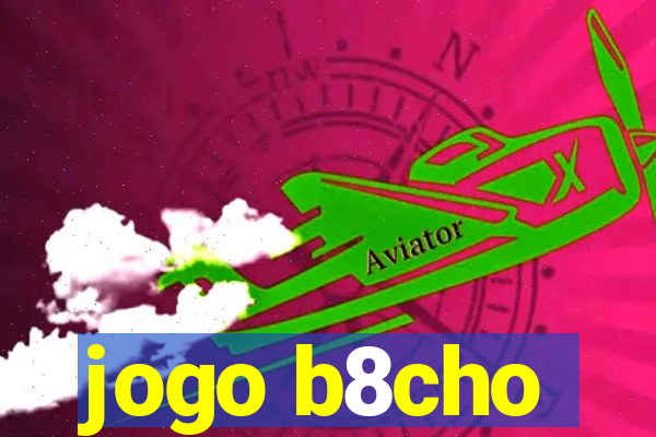 jogo b8cho